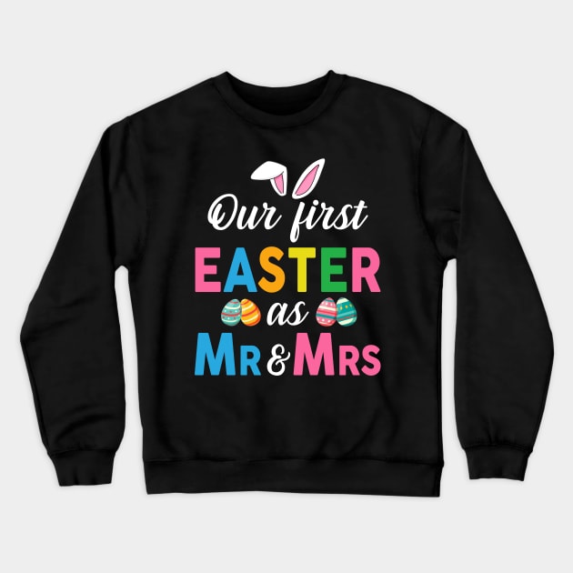 Our First Easter As Mr And Mrs Pregnancy Announcement Shirt Crewneck Sweatshirt by cruztdk5